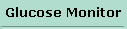 Glucose Monitor
