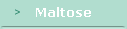 Maltose