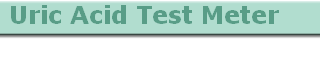 Uric Acid Test Meter    